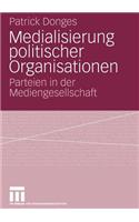 Medialisierung politischer Organisationen
