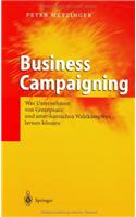 Business Campaigning: Was Unternehmen von Greenpeace und amerikanischen Wahlkampfern lernen Konnen: Was Unternehmen von Greenpeace und amerikanischen Wahlkampfern lernen Konnen