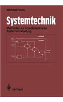 Systemtechnik: Ingenieurwissenschaftliche Methodik Zur Interdisziplinären Systementwicklung