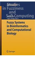 Fuzzy Systems in Bioinformatics and Computational Biology: (242 Studies in Fuzziness and Soft Computing)