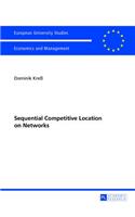 Sequential Competitive Location on Networks
