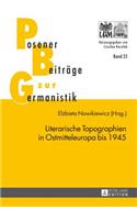 Literarische Topographien in Ostmitteleuropa Bis 1945