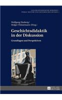 Geschichtsdidaktik in der Diskussion