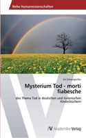 Mysterium Tod - morti fiabesche