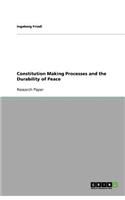 Constitution Making Processes and the Durability of Peace