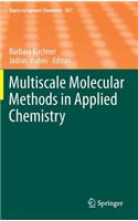 Multiscale Molecular Methods in Applied Chemistry