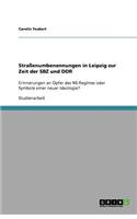 Straßenumbenennungen in Leipzig zur Zeit der SBZ und DDR
