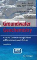 Groundwater Geochemistry: A Practical Guide to Modeling of Natural and Contaminated Aquatic Systems, 2nd Edition [Special Indian Edition - Reprint Year: 2020]