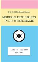 Moderne Einführung in die Weisse Magie