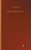 Turner's Golden Visions
