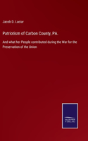 Patriotism of Carbon County, PA.