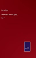 Works of Lord Byron: Vol. V