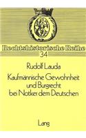 Kaufmannische Gewohnheit und Burgrecht bei Notker dem Deutschen