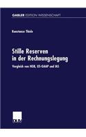 Stille Reserven in der Rechnungslegung: Vergleich von HGB, US-GAAP und IAS(Gabler Edition Wissenschaft)
