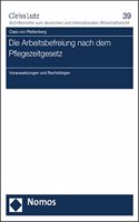 Die Arbeitsbefreiung Nach Dem Pflegezeitgesetz