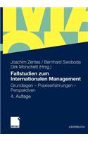 Fallstudien Zum Internationalen Management: Grundlagen - Praxiserfahrungen - Perspektiven