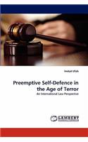 Preemptive Self-Defence in the Age of Terror