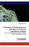 CFD study of Fluid dynamics and Mass Transfer in membrane module