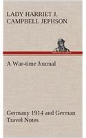 War-time Journal, Germany 1914 and German Travel Notes