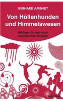 Von Hollenhunden Und Himmelswesen