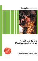 Reactions to the 2008 Mumbai Attacks