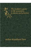The student's guide to life assurance in theory and practice: (English)