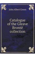 Catalogue of the Gleave Brontë collection