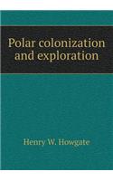 Polar colonization and exploration: (English)
