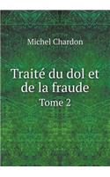 Traité du dol et de la fraude Tome 2