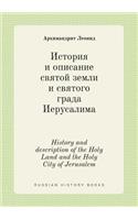 History and Description of the Holy Land and the Holy City of Jerusalem