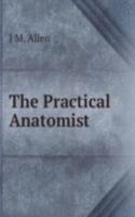 Practical Anatomist