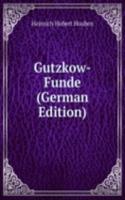 Gutzkow-Funde (German Edition)