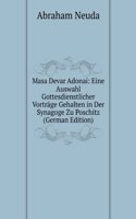 Masa Devar Adonai: Eine Auswahl Gottesdienstlicher Vortrage Gehalten in Der Synagoge Zu Poschitz (German Edition)