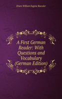 First German Reader: With Questions and Vocabulary (German Edition)