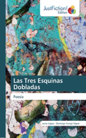 Tres Esquinas Dobladas