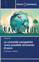 Le comunità energetiche come possibile strumento di pace