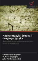 Nauka muzyki, języka i drugiego języka