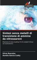 Sintesi senza metalli di transizione di ammine da nitrosoareni