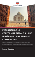 Évolution de la Conformité Fiscale À l'Ère Numérique: Une Analyse Comparative