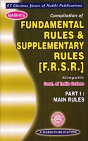 Compilation of Fundamental Rules and Supplementary Rules FRSR Alongwith Government of India Orders Part I Main Rules