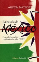 La batalla de Mexico/ The Battle of Mexico