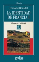 La identidad de francia I/ The Identiy of France I: El Espacio Y La Historia: 1 (Cla-de-ma)