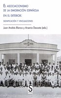 El asociacionismo de la emigracion espanola en el exterior: significacion y vinculaciones