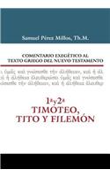 Comentario Exegético Al Texto Griego del N.T. - 1 Y 2 Timoteo, Tito Y Filemón