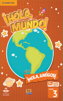 ¡Hola, Mundo!, ¡Hola, Amigos! Level 3 Student's Book Plus Eleteca