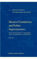 Meanest Foundations and Nobler Superstructures: Hooke, Newton and the Compounding of the Celestiall Motions of the Planetts(229 Boston Studies in the Philosophy and History of Science)