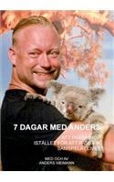 7 dagar med Anders: Att passa ihop, istället för att passa in, samspela i livet