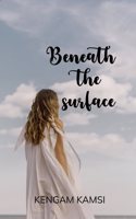 Beneath the Surface - poems from the heart