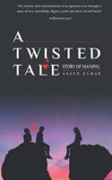 A Twisted Tale: Story of Manipal