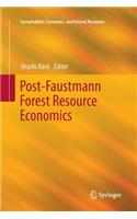 Post-Faustmann Forest Resource Economics